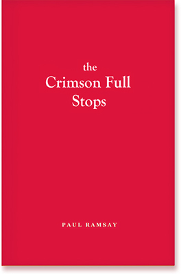 the Crimson Full Stops by Paul Ramsay