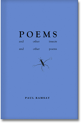 Poems and other insects and other poems by Paul Ramsay
